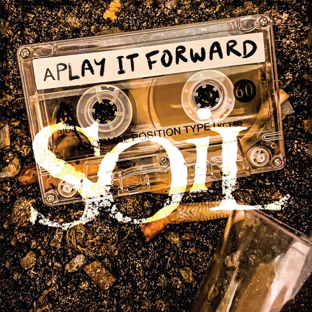 SOiL - Play It Forward