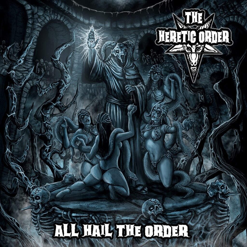 The Heretic Order_All Hail The Order